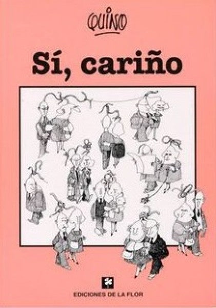 SI, CARIÑO | QUINO