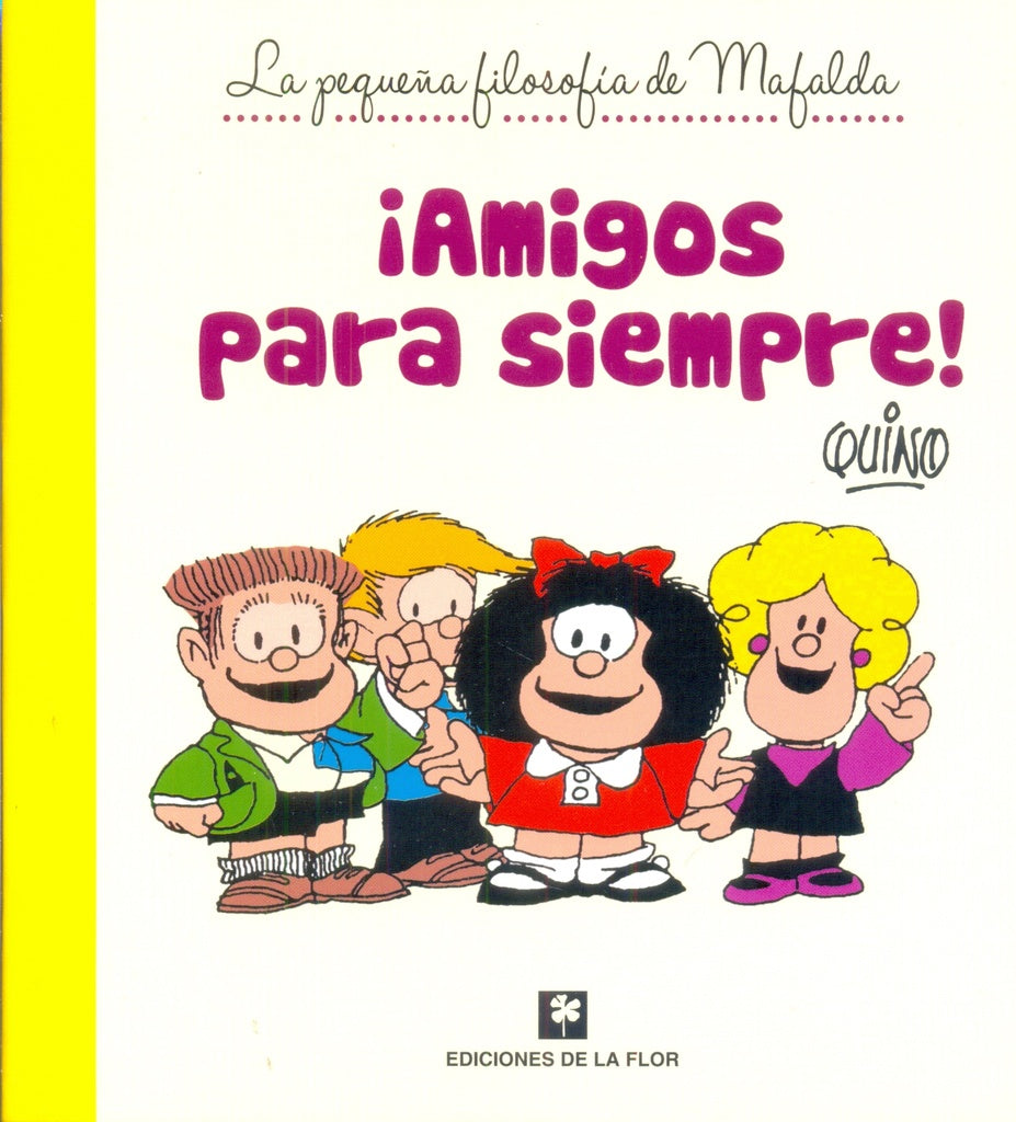 AMIGOS PARA SIEMPRE! | QUINO