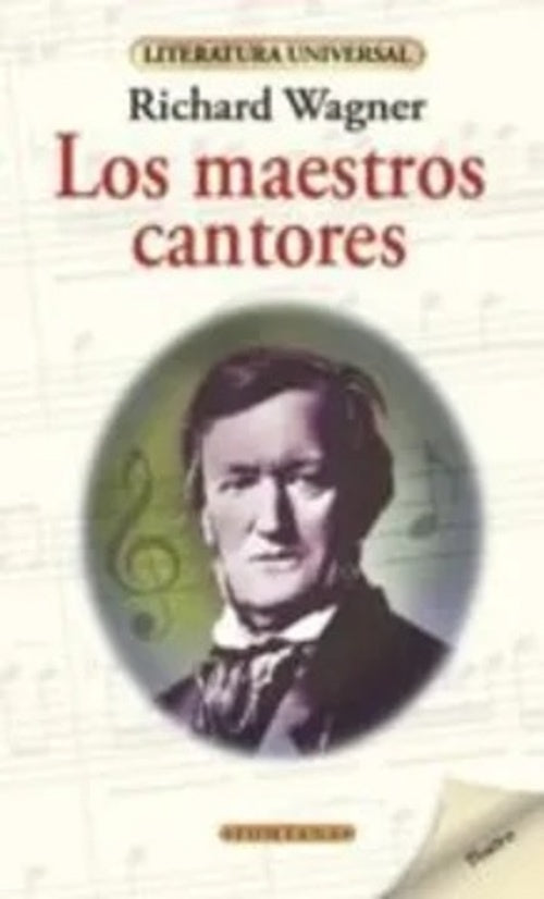 MAESTROS CANTORES, LOS ( LITERATURA UNIVERSAL ) Rebaja 20 Bs. | RICHARD WAGNER