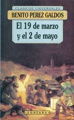 19 DE MARZO Y EL 2 DE MAYO, EL ( FONTANA ). OFERTA 10 Bs. | BENITO PEREZ GALDOS