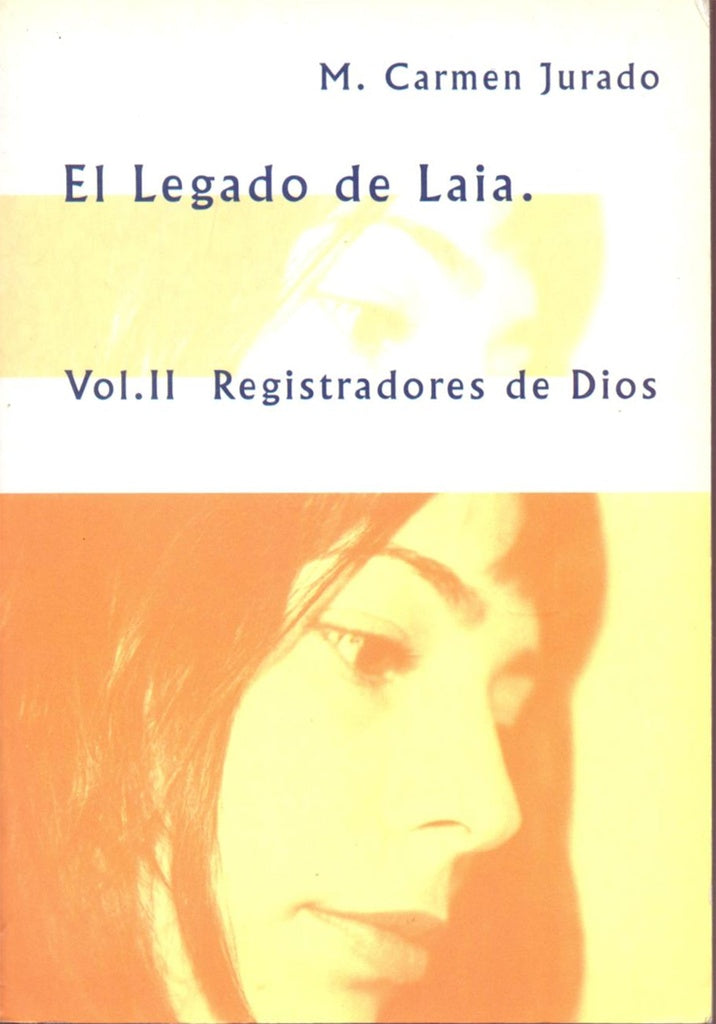 LEGADO DE LAIA: REGISTRIDORES DIOS (VOL. II), EL.. OFERTA 10 Bs. | MARI CARMEN JURADO