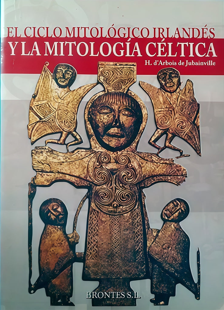 CICLO MITOLOGICO IRLANDES Y LA MITOLOGIA CELTICA | H.DARBOIS DE JUBAINVILLE