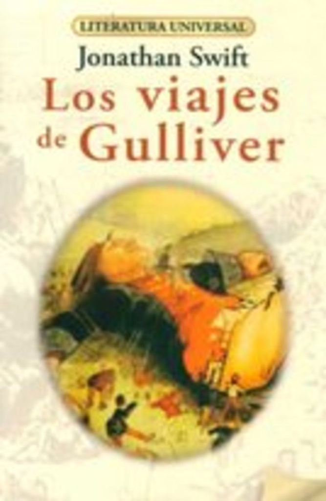 VIAJES DE GULLIVER, LOS. (LITERATURA UNIVERSAL) | JONATHAN SWIFT