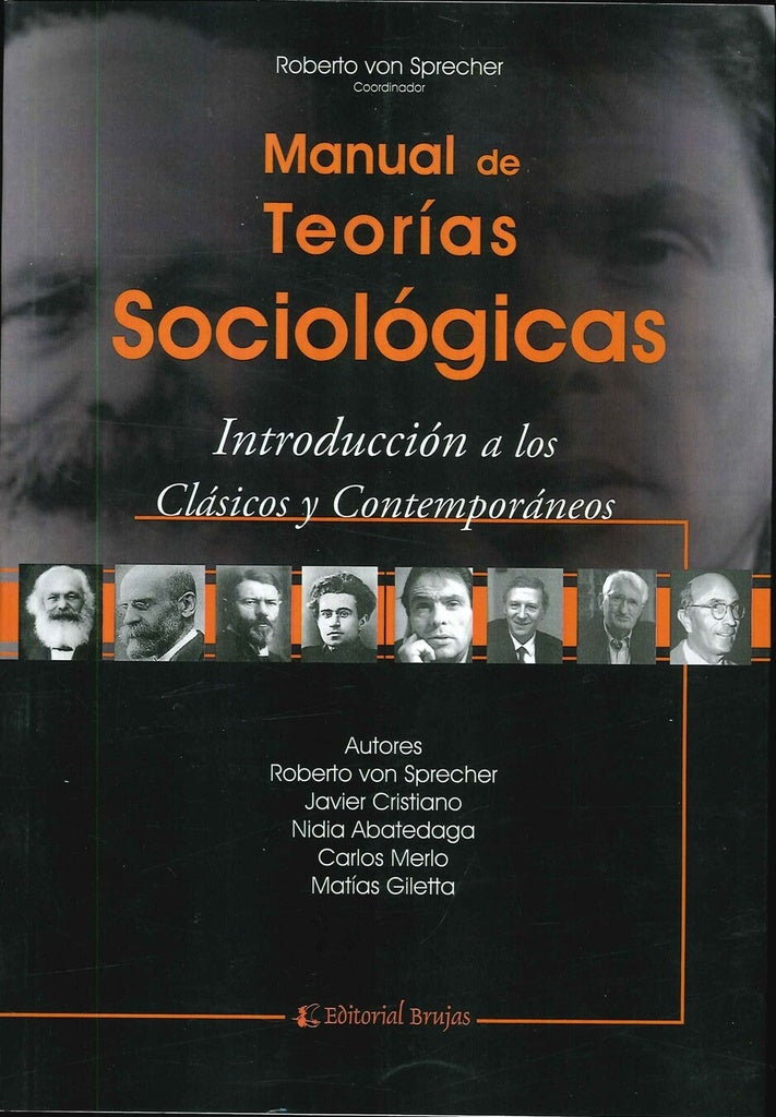 MANUAL DE TEORIAS SOCIOLOGICAS. INTRODUCCION A LOS CLASICOS Y CONTEMPORANEOS | ROBERTO SPRECHER