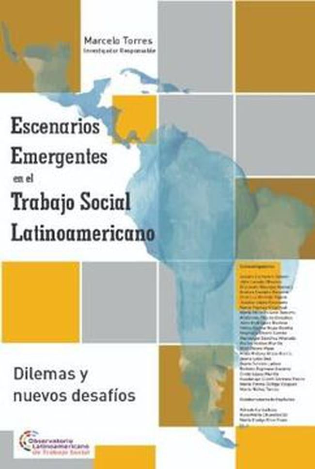 ESCENARIOS EMERGENTES EN EL TRABAJO SOCIAL LATINOAMERICANO | MARCELO TORRES