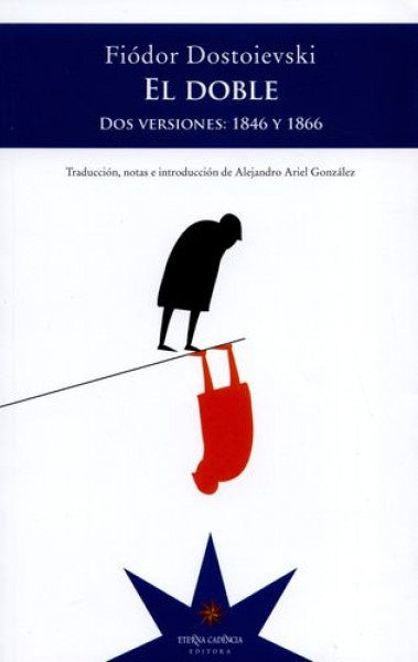 DOBLE, EL. DOS VERSIONES: 1846 Y 1866 | FIODOR DOSTOIEVSKI