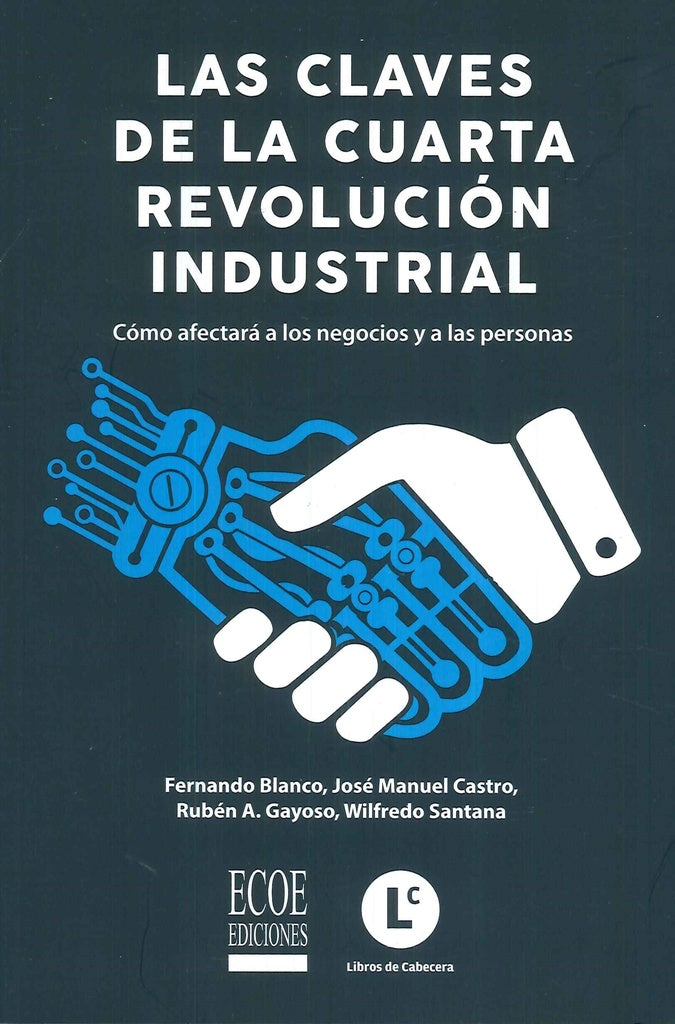 CLAVES DE LA CUARTA REVOLUCION INDUSTRIAL Rebaja 99 Bs. | FERNANDO BLANCO SILVA