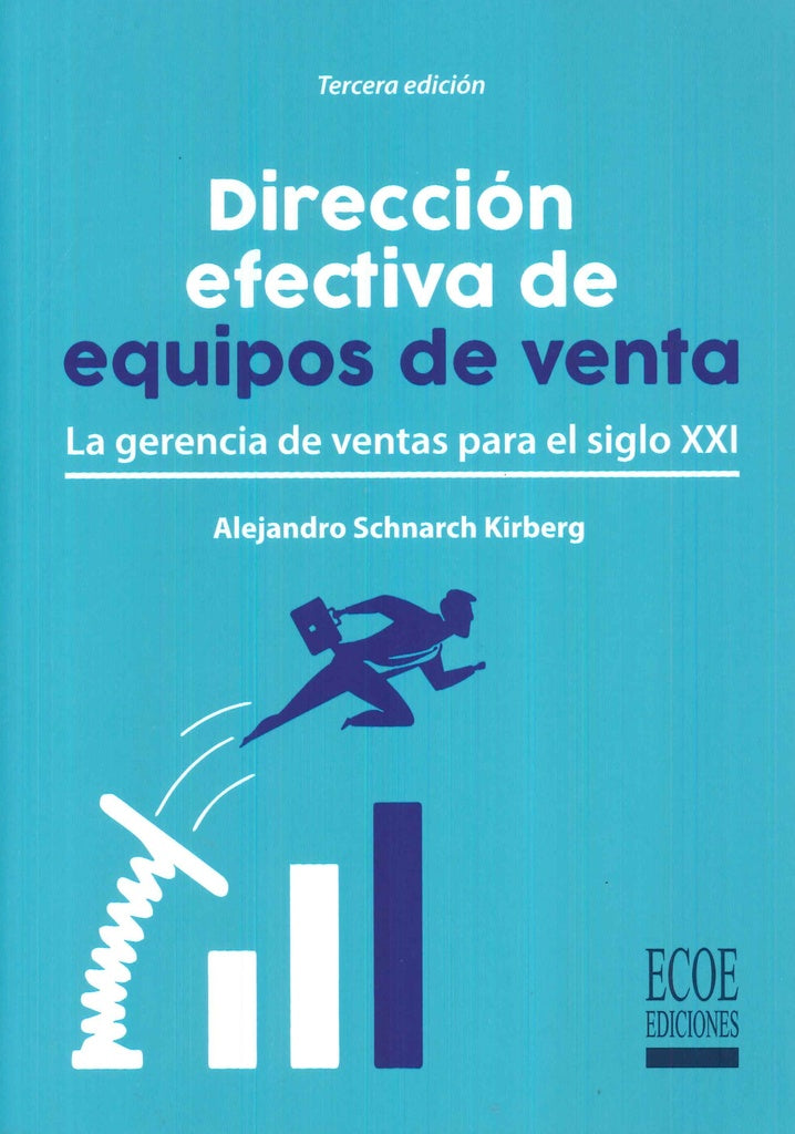 DIRECCION EFECTIVA DE EQUIPOS DE VENTAS | ALEJANDRO SCHNARCH KIRBERG