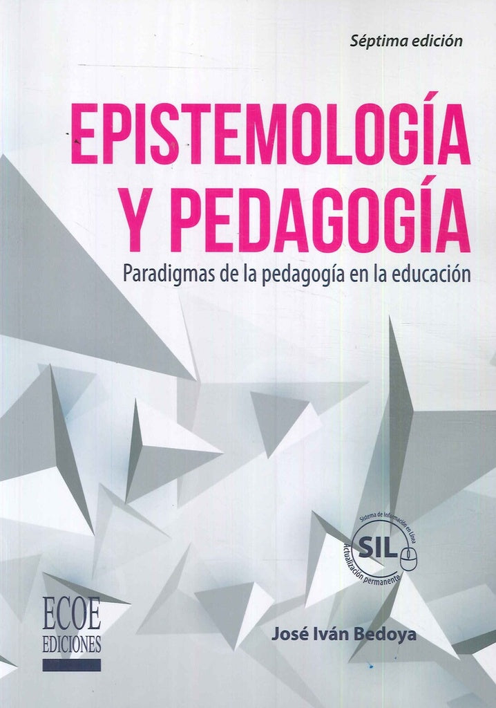 EPISTEMOLOGIA Y PEDAGOGIA 7ED | JOSE BEDOYA