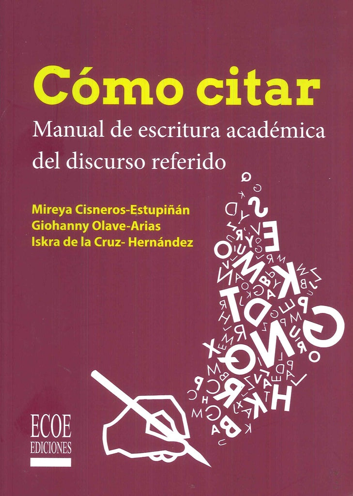 COMO CITAR. MANUAL DE ESCRITURA ACADEMICA | MIREYA CISNEROS ESTUPIÑAN