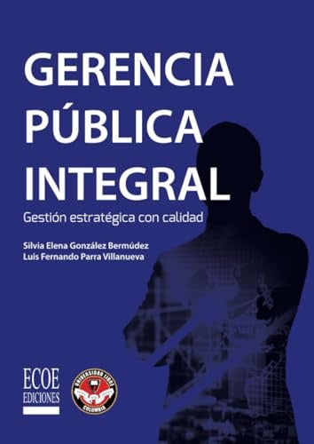 GERENCIA PUBLICA INTEGRAL. GESTION ESTRATEGICA CON CALIDAD Rebaja 223 Bs. | SILVIA GONZALEZ