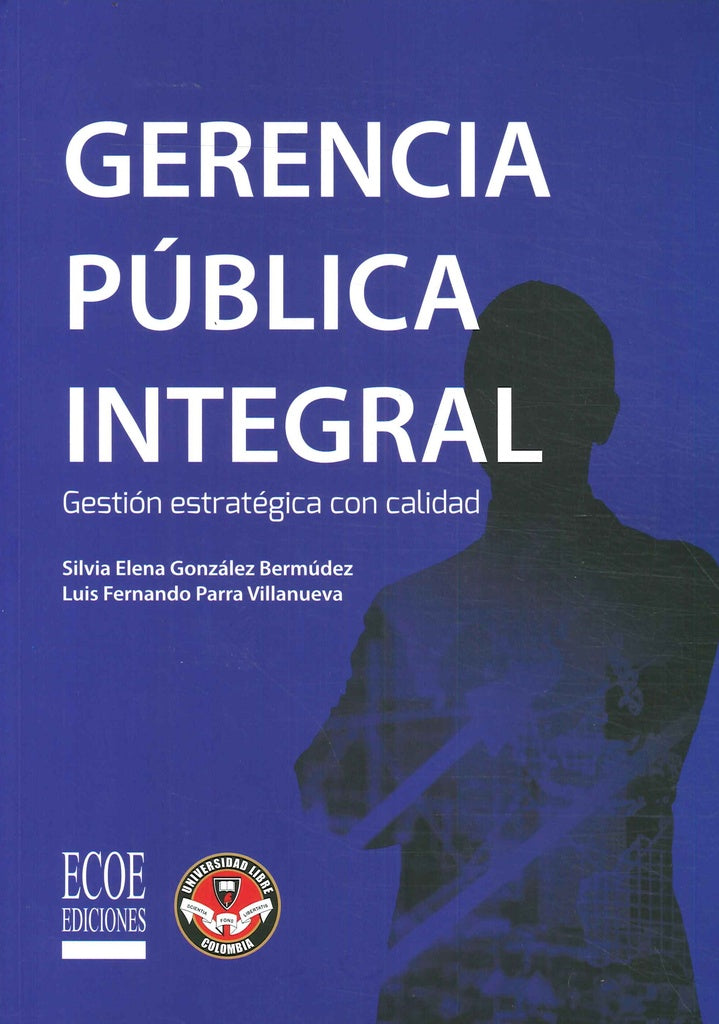 GERENCIA PUBLICA INTEGRAL. GESTION ESTRATEGICA CON CALIDAD Rebaja 223 Bs. | SILVIA GONZALEZ