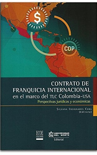 CONTRATO DE FRANQUICIA INTERNACIONAL EN EL MARCO DEL TLC COLOMBIA USA Rebaja 99 Bs. | SILVANA INSIGNARES