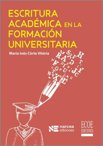 ESCRITURA ACADEMICA EN LA FORMACION UNIVERSITARIA | MARIA CORTE