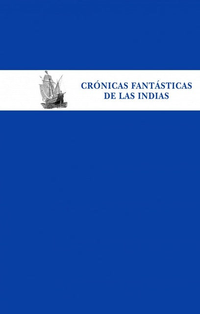 CRONICAS FANTASTICAS DE LAS INDIAS | VARIOS