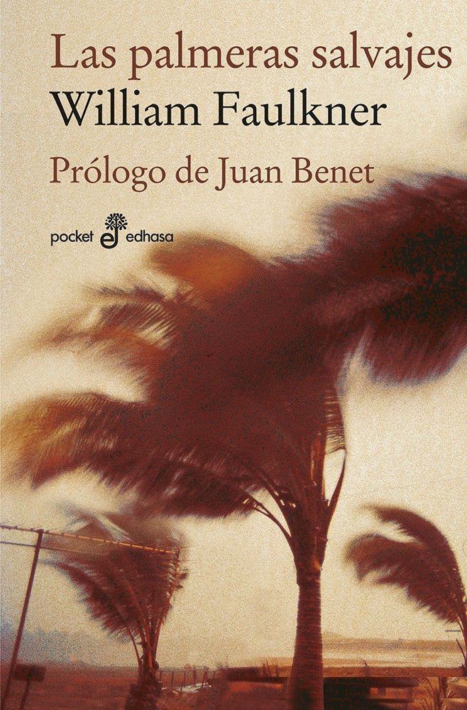 PALMERAS SALVAJES, LAS | WILLIAM FAULKNER