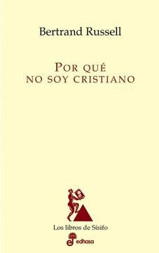 POR QUE NO SOY CRISTIANO | BERTRAND RUSSELL