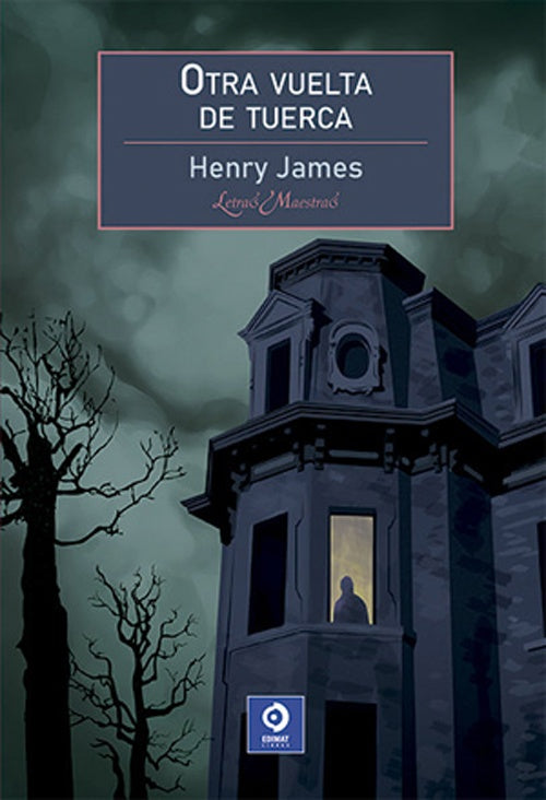 OTRA VUELTA DE TUERCA. Letras Maestras | HENRY JAMES