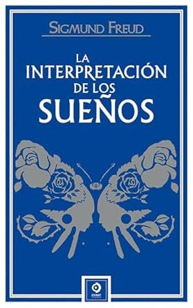 INTERPRETACION DE LOS SUEÑOS, LA. (PIEL DE CLASICOS) | SIGMUND FREUD