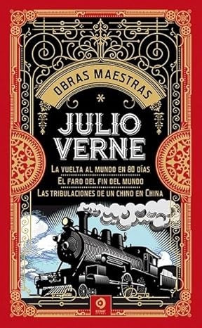 OBRAS MAESTRAS I. La vuelta al mundo en 80 días, El faro del fin del mundo, Las tribulaciones de un | JULIO VERNE