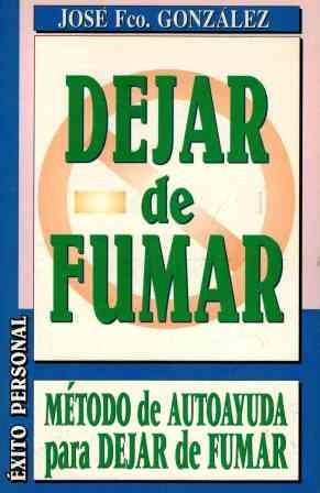 DEJAR DE FUMAR. METODO DE AUTOAYUDA PARA DEJAR DE FUMAR. OFERTA 10 Bs. | JOSE GONZALES