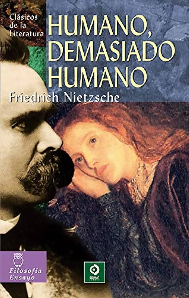 HUMANO, DEMASIADO HUMANO (CLASICOS DE LA LITERATURA) | FRIEDRICH NIETSZCHE