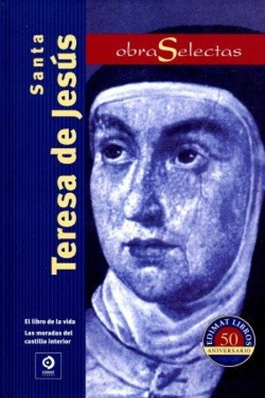OBRAS SELECTAS. SANTA TERESA DE JESUS | SANTA TERESA DE JESUS