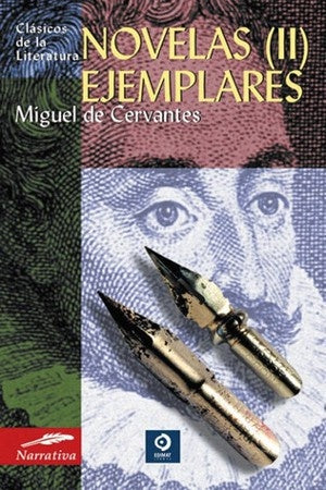 NOVELAS EJEMPLARES II. (CLASICOS DE LA LITERATURA) | MIGUEL DE CERVANTES