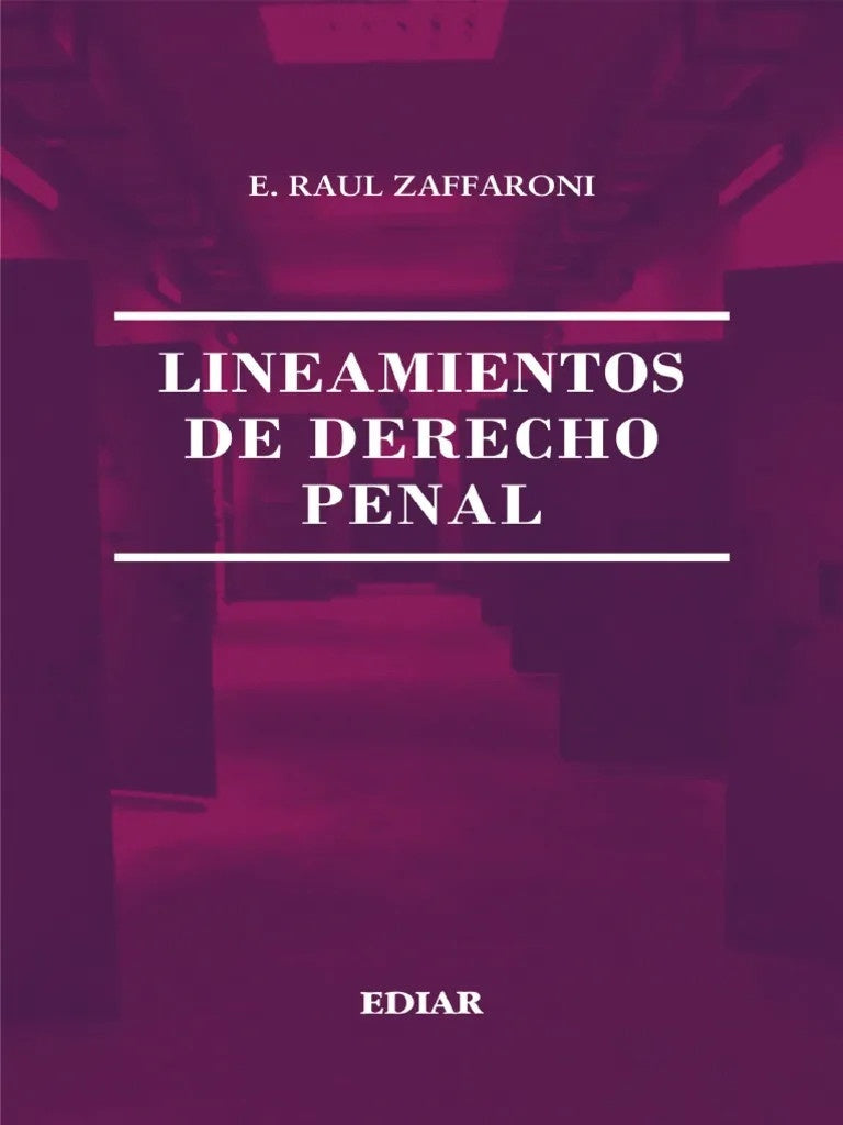 LINEAMIENTOS DEL DERECHO PENAL | ZAFFARONI EUGENIO R