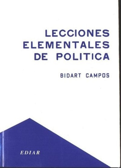 LECCIONES ELEMENTALES DE POLITICA | G. BIDART CAMPOS