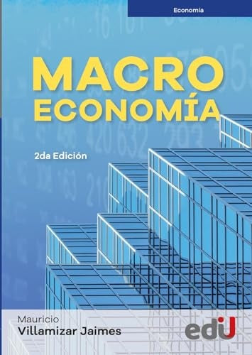 MACROECONOMIA 2DA EDICION | MAURICIO VILLAMIZAR
