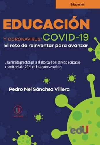 EDUCACION Y CORONAVIRUS/COVID 19. EL RETO DE REINVENTAR PARA AVANZAR Rebaja 129 Bs. | PEDRO SANCHEZ