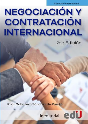 NEGOCIACION Y CONTRATACION INTERNACIONAL. 2DA EDICION | PILAR CABALLERO