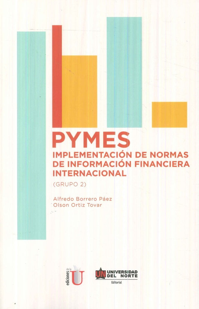 PYMES IMPLEMENTACION DE NORMAS DE INFORMACION FINANCIERA. GRUPO 2 Rebaja 135 Bs. | ALFREDO BORRERO