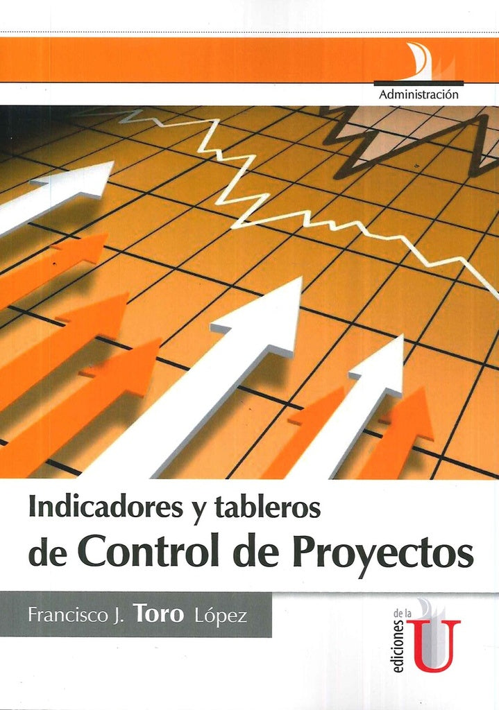 INDICADORES Y TABLEROS DE CONTROL DE PROYECTOS Rebaja 133 Bs. | TORO LOPEZ, TORO