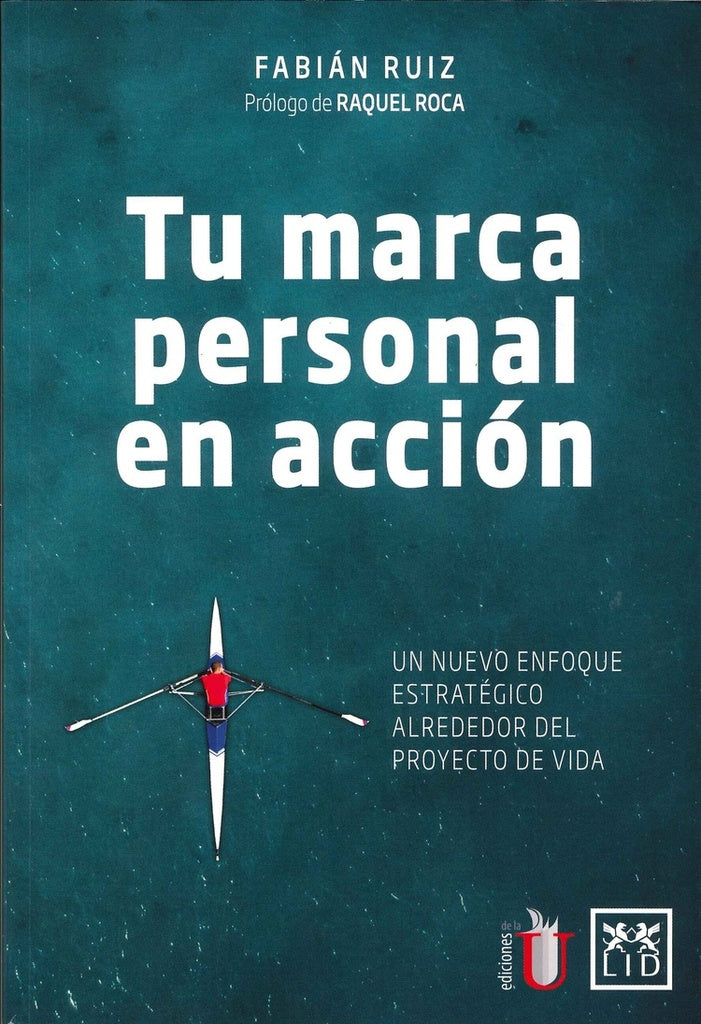 TU MARCA PERSONAL EN ACCION. UN NUEVO ENFOQUE ESTRATEGICO ALREDEDOR DEL PROYECTO DE VIDA | FABIAN RUIZ
