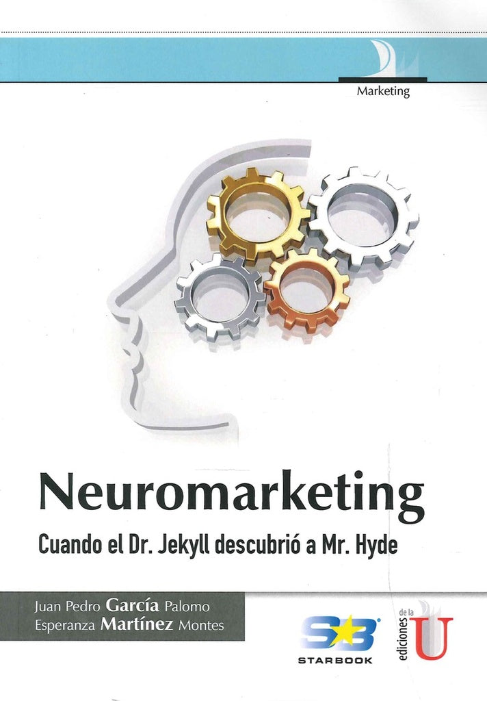 NEUROMARKETING, CUANDO EL DR. JEKYLL DESCUBRIO A MR. HYDE | JUAN GARCIA