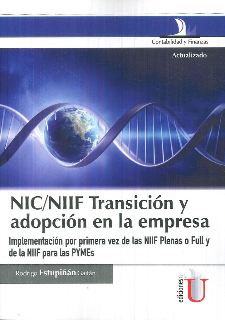 NIC/NIFF TRANSICION Y ADOPCION EN LA EMPRESA Rebaja 60 Bs | RODRIGO ESTUPIÑAN
