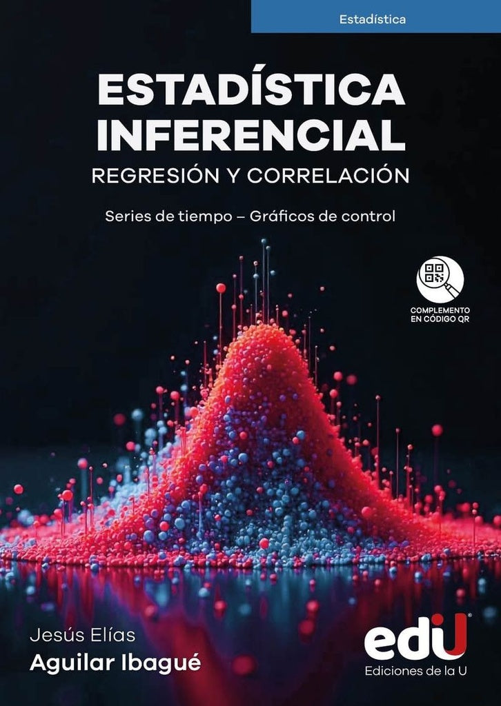 ESTADISTICA INFERENCIAL. REGRESION Y CORRELACION | JESUS ELIAS AGUILAR IBAGUE