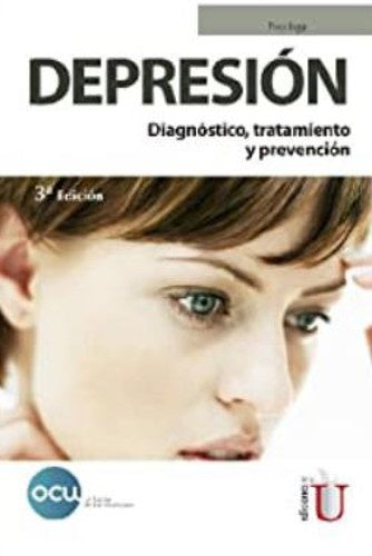 DEPRESION. DIAGNOSTICO, TRATAMIENTO Y PREVENCION. 3ª ED