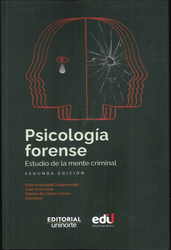 PSICOLOGIA FORENSE. ESTUDIO DE LA MENTE CRIMINAL | EDITH ARISTIZABAL