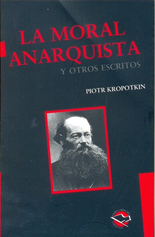 MORAL ANARQUISTA, LA | PIOTR KROPOTKIN