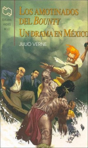 AMOTINADOS DEL BOUNTY, LOS. UN DRAMA EN MEXICO. OFERTA 20 Bs | JULIO VERNE