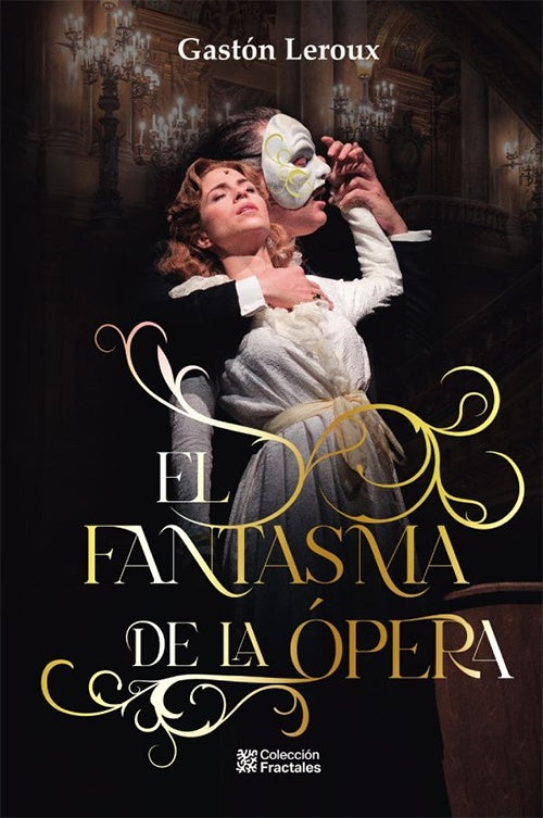 FANTASMA DE LA OPERA, EL | GASTON LEROUX