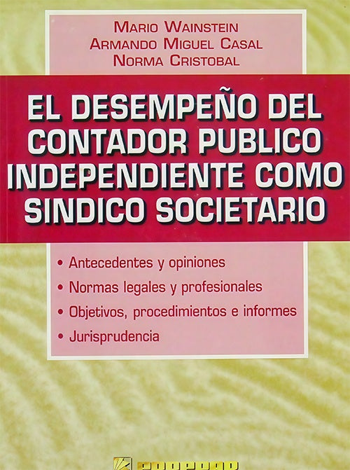 DESEMPEÑO DEL CONTADOR PUBLICO INDEPENDIENTE COMO SINDICO SOCIETARIO . OFERTA 30 Bs. | WAINSTEIN, CASAL