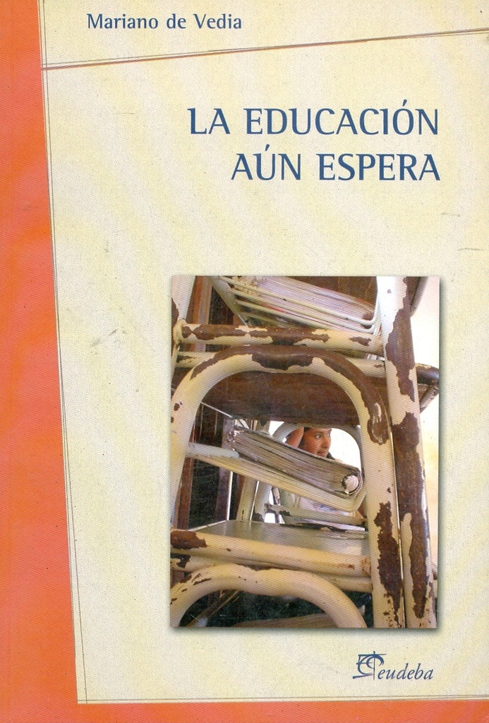 EDUCACION AUN ESPERA, LA . OFERTA 20 Bs. | MARIANO DE VEDIA