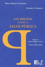 DELITOS CONTRA LA SALUD PUBLICA. | BORJA MAPELLI CAFFARENA