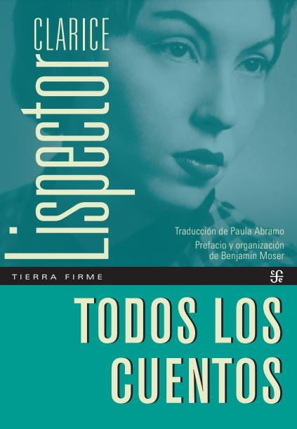 TODOS LOS CUENTOS | CLARICE LISPECTOR