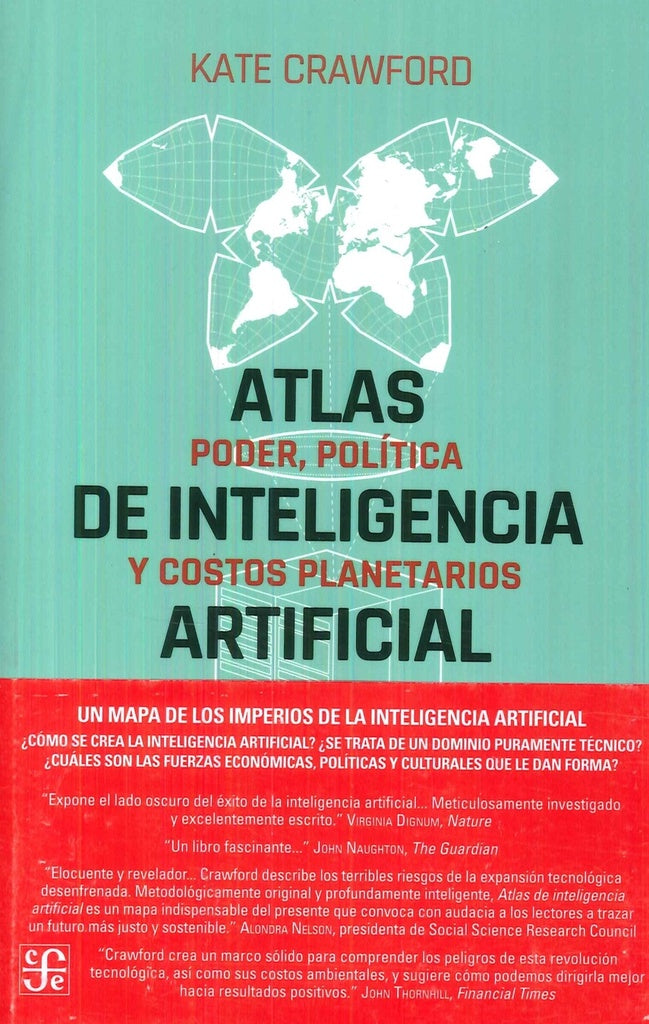ATLAS DE LA INTELIGENCIA ARTIFICIAL. PODER, POLITICA Y COSTOS PLANETARIOS | KATE CRAWFORD