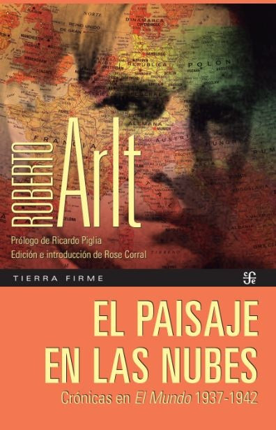 PAISAJE EN LAS NUBES, EL. CRONICAS EN EL MUNDO 1937-1942 | ROBERTO ARLT